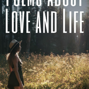 Poems about Love and Life